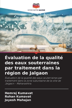 Paperback Évaluation de la qualité des eaux souterraines par traitement dans la région de Jalgaon [French] Book
