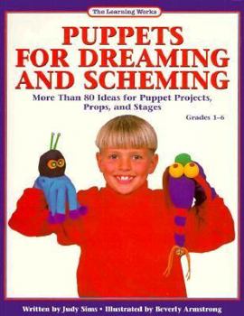 Paperback Puppets for Dreaming & Scheming: A Puppet Source Book