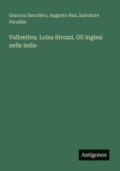 Vallombra. Luisa Strozzi. Gli inglesi nelle indie (Italian Edition)