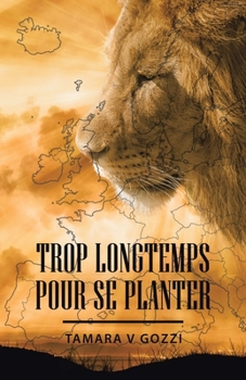 Paperback Trop Longtemps pour se Planter [French] Book