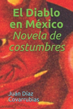 Paperback El Diablo en M?xico Novela de costumbres [Spanish] Book