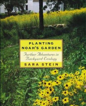 Hardcover Planting Noah's Garden: Further Adventures in Backyard Ecology Book