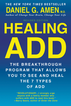 Paperback Healing ADD from the Inside Out: The Breakthrough Program That Allows You to See and Heal the Seven Types of Attention Deficit Disorder Book