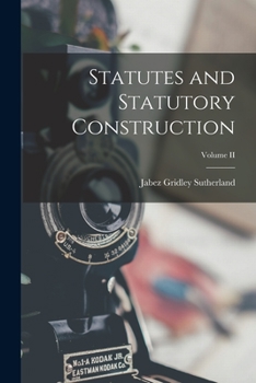 Paperback Statutes and Statutory Construction; Volume II Book