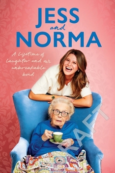 Paperback Jess and Norma: A Lifetime of Laughter and Our Unbreakable Bond Book