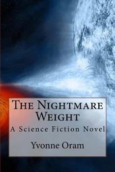 Paperback The Nightmare Weight: A Science Fiction Novel Book