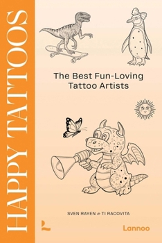 Hardcover Happy Tattoos: The Best Fun-Loving Tattoo Artists Book