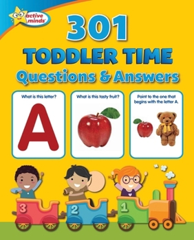 Paperback Active Minds 301 Toddler Time Questions and Answers Book