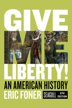 Paperback Give Me Liberty!: An American History Book