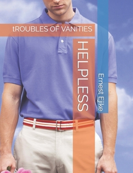 Paperback Helpless: Troubles of Vanities Book