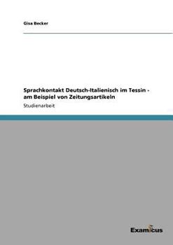 Paperback Sprachkontakt Deutsch-Italienisch im Tessin - am Beispiel von Zeitungsartikeln [German] Book