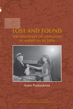 Paperback Lost and Found: The Discovery of Lithuania in American Fiction Book