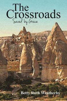 Paperback The Crossroads: Saved by Grace Series Book