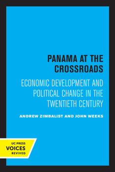 Paperback Panama at the Crossroads: Economic Development and Political Change in the Twentieth Century Book