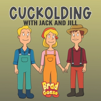 Paperback Cuckolding: with Jack and Jill Book