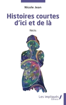 Paperback Histoires courtes d'ici et de là [French] Book