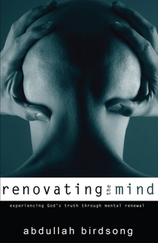 Paperback Renovating the Mind: Experiencing God's Truth Through Mental Renewal Book