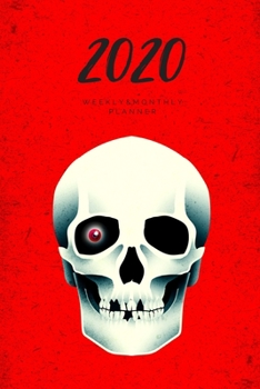 Paperback 2020 Weekly & Monthly Planner: Skull - 6X9 Size - Glossy Soft Cover - Multi-Purpose: Organizer/Calendar/Notebook/Agenda/Diary/Journal. Book