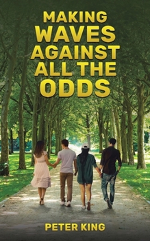 Paperback Making Waves Against All the Odds Book