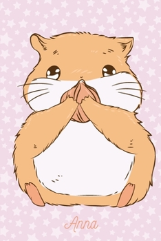 Anna: Hamster Cheeks Notebook Journal Gift For Girls Kids Women