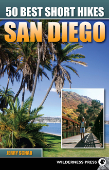 Paperback 50 Best Short Hikes: San Diego Book