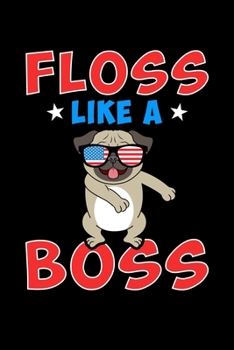 Floss Like A Boss: College Ruled Lined Writing Notebook Journal, 6x9, 120 Pages