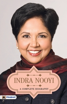 Paperback Indra Nooyi A Complete Biography Book