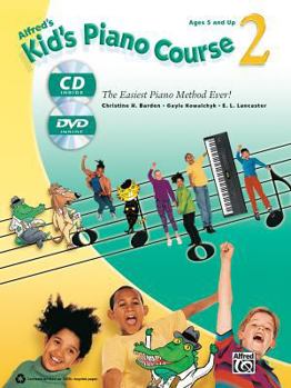 Paperback Alfred's Kid's Piano Course, Bk 2: The Easiest Piano Method Ever!, Book, CD & DVD Book