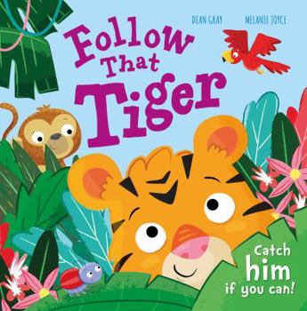 Hardcover Follow That Tiger: Catch Him If You Can! Book
