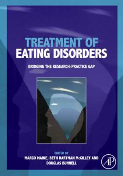 Hardcover Treatment of Eating Disorders: Bridging the Research-practice Gap Book