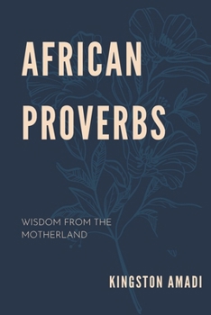 Paperback African Proverbs: Wisdom from The Motherland Book