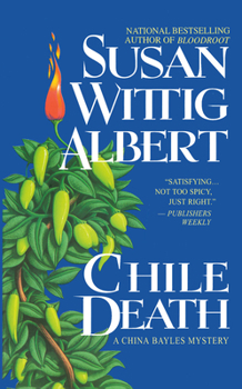 Chile Death (China Bayles Mystery, Book 7)