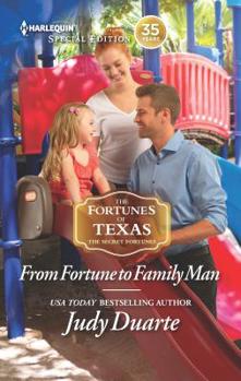 From Fortune to Family Man - Book #4 of the Fortunes of Texas: The Secret Fortunes