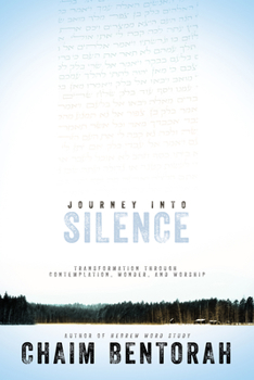 Paperback Journey Into Silence: Transformation Through Contemplation, Wonder, and Worship Book