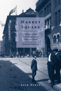 Paperback Market Square: A History of the Most Democratic Place on Earth Book