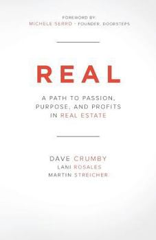 Paperback Real: A Path to Passion, Purpose and Profits in Real Estate Book
