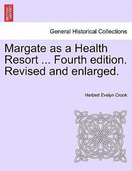 Paperback Margate as a Health Resort ... Fourth Edition. Revised and Enlarged. Book