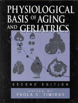 Hardcover Physiological Basis of Aging and Geriatrics, Third Edition Book