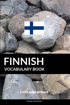 Paperback Finnish Vocabulary Book: A Topic Based Approach Book