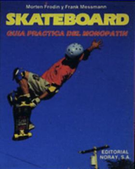 Paperback Skateboard: Guía práctica de monopatín (Spanish Edition) [Spanish] Book