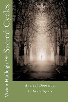 Paperback Sacred Cycles: Ancient Doorways to Inner Space Book