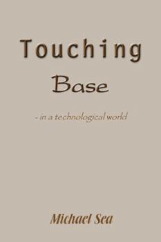 Paperback Touching base: - in a technological world Book
