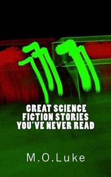 Paperback The Greatest Science Fiction Stories You've Never Read Book
