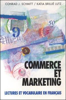 Paperback Commerce Et Marketing: Lectures Et Vocabulaire En Francais (Business and Marketing) Book