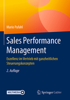 Hardcover Sales Performance Management: Exzellenz Im Vertrieb Mit Ganzheitlichen Steuerungskonzepten [German] Book