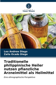 Paperback Traditionelle philippinische Heiler nutzen pflanzliche Arzneimittel als Heilmittel [German] Book