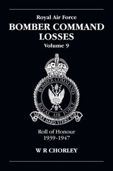 Paperback RAF Bomber Command Losses Volume 9: Roll of Honour 1939-1947 Book