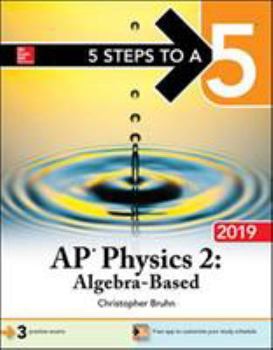 Paperback 5 Steps to a 5: AP Physics 2: Algebra-Based 2019 Book