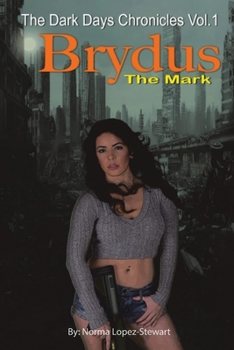 Paperback Brydus, The Mark: The Dark Days Chronicles Vol. 1 (Revised version) Book
