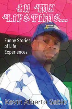 Paperback In My Lifetime... Funny Stories of Life Experiences Book